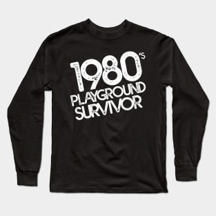 1980's Playground Survivor Long Sleeve T-Shirt